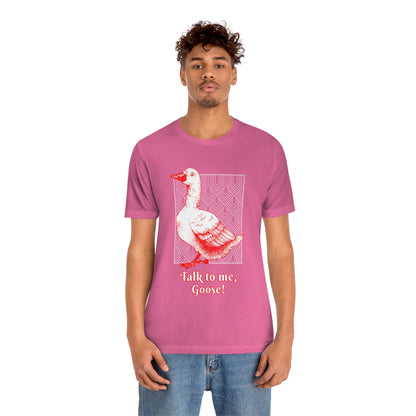 Talk To Me, Goose - Unisex T-Shirt