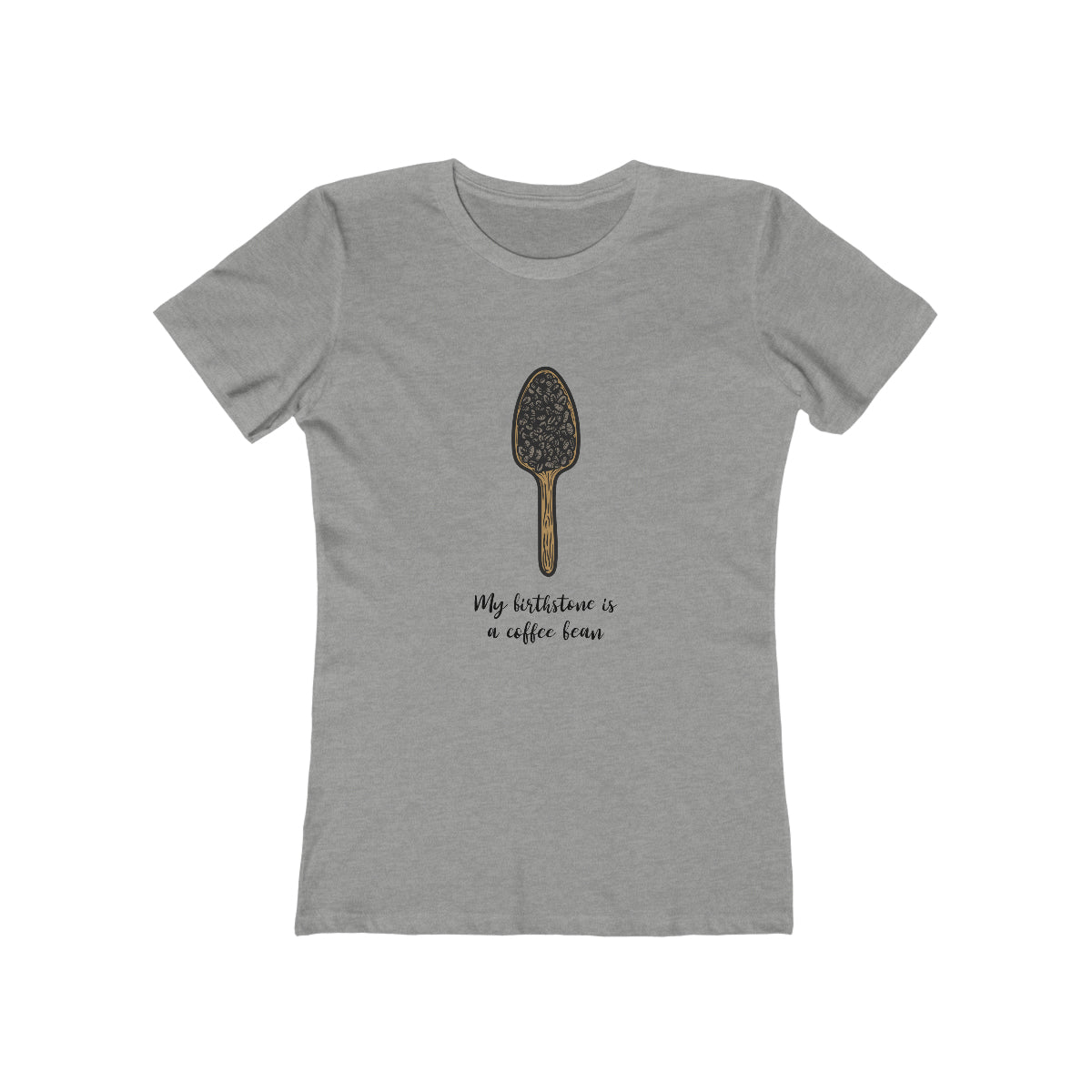 My Birthstone Is A Coffee Bean - Women's T-shirt