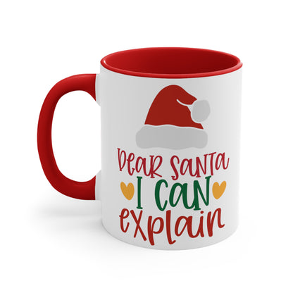 Dear Santa I Can Explain - 11 oz Coffee Mug