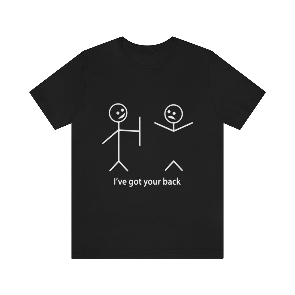 I've Got Your Back 2 - Unisex T-Shirt