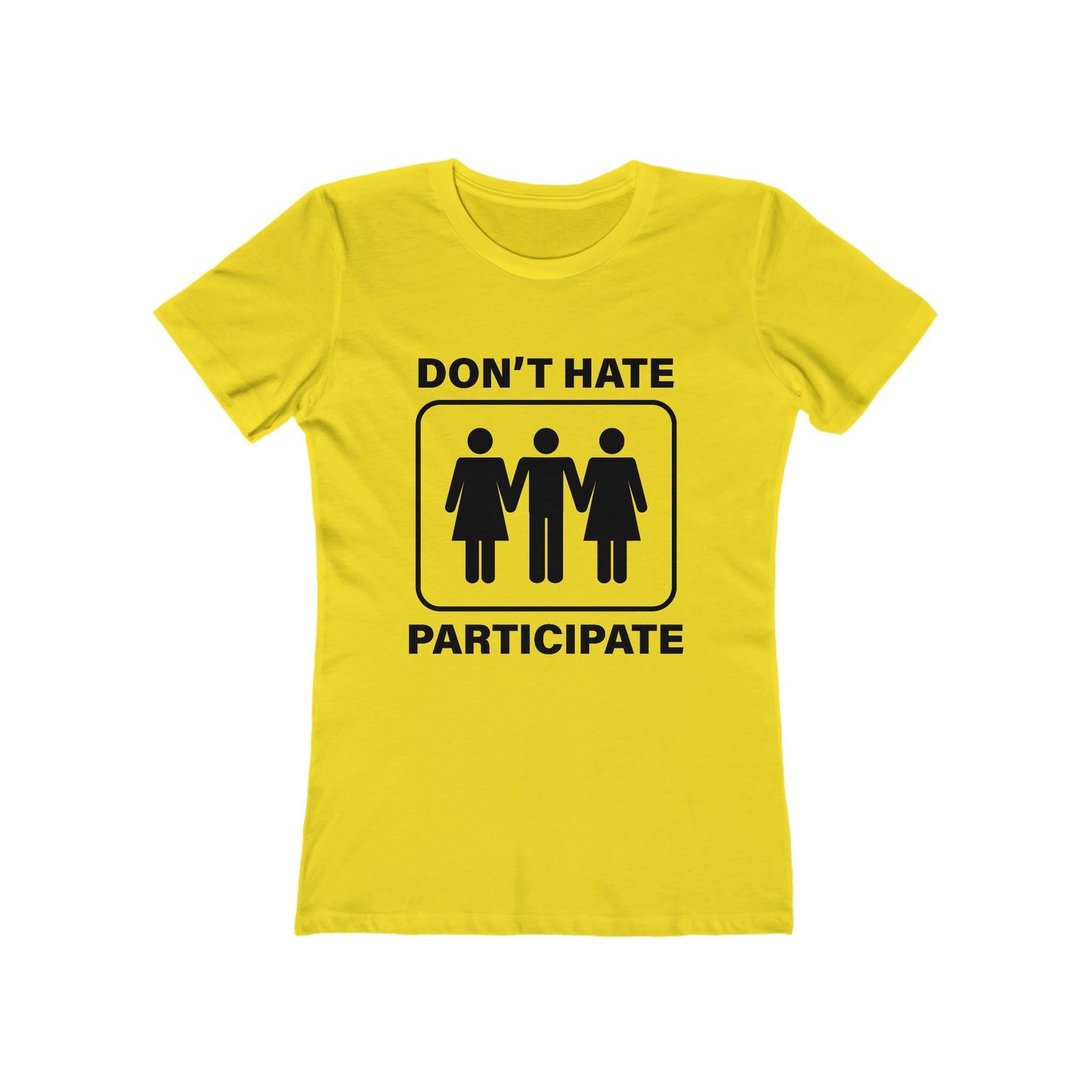 Don't Hate Participate - Women's T-shirt