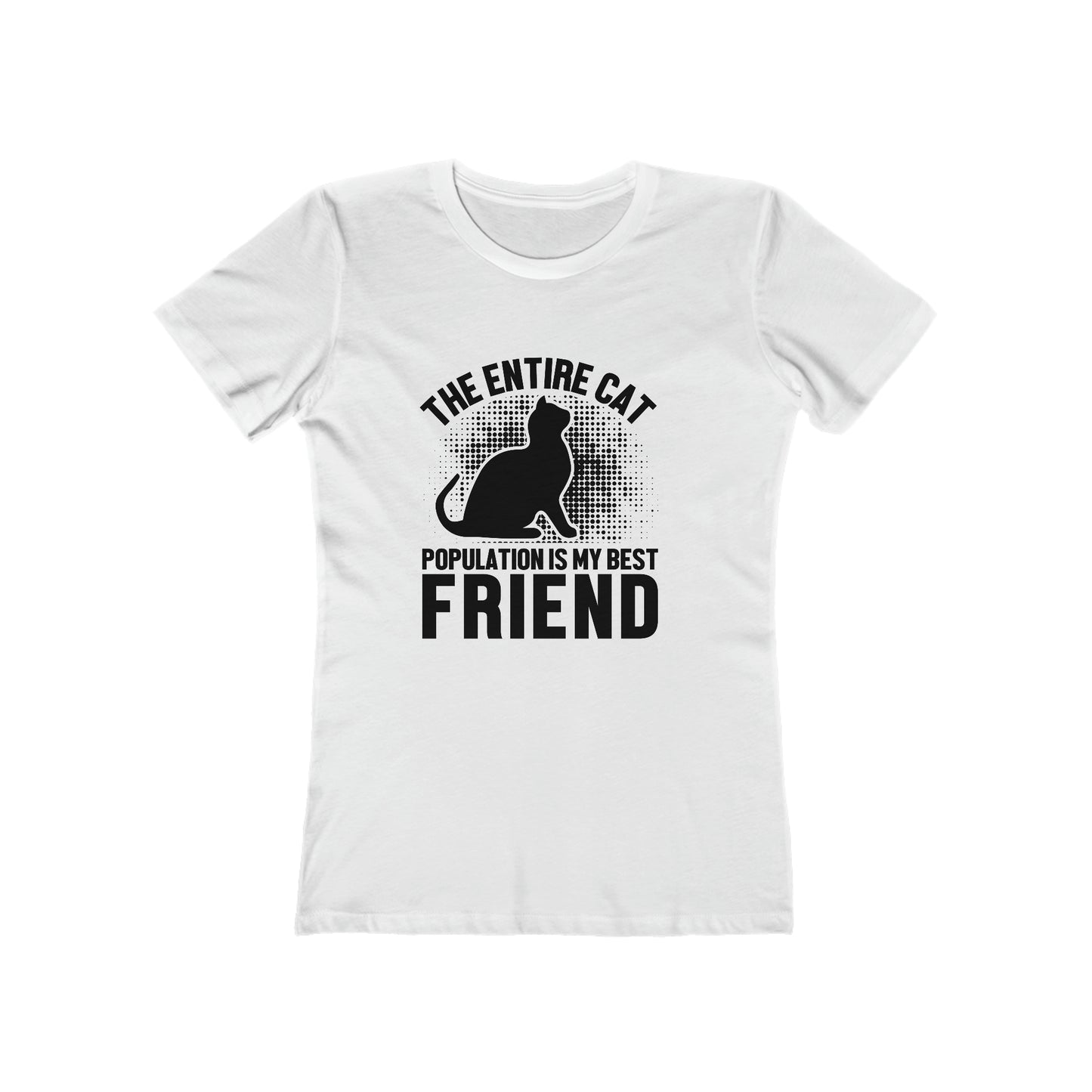 The Entire Cat Population Is My Friend - Women's T-shirt