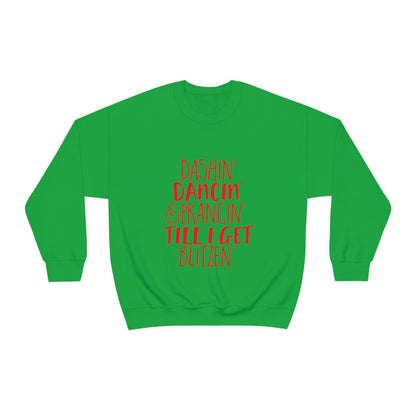 Dashin' Dancin' And Pracin' TIll I Get Blitzen - Unisex Sweatshirt