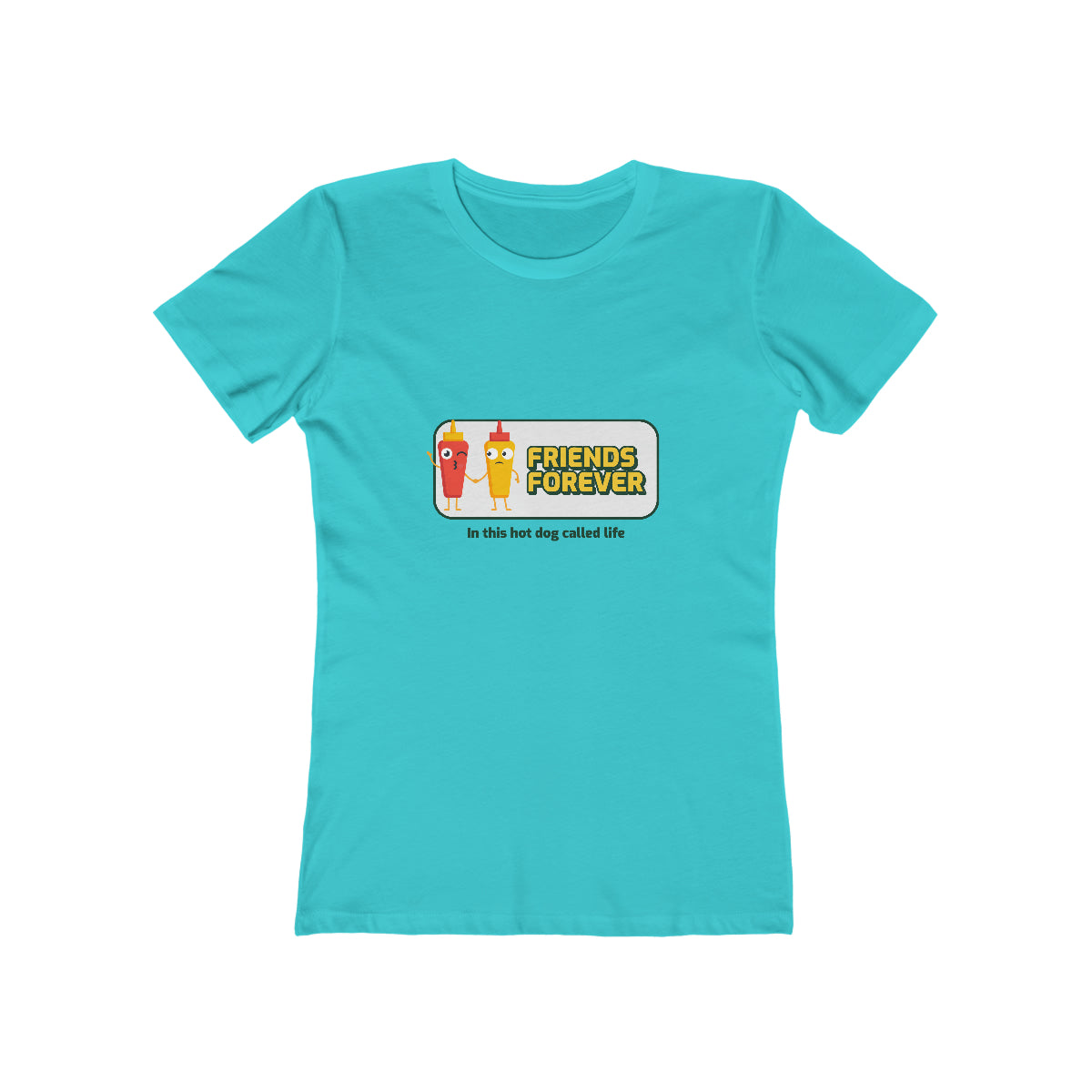 Friends Forever In This Hot Dog Called Life - Women's T-shirt