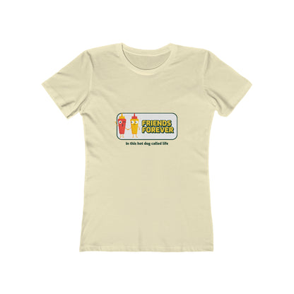 Friends Forever In This Hot Dog Called Life - Women's T-shirt