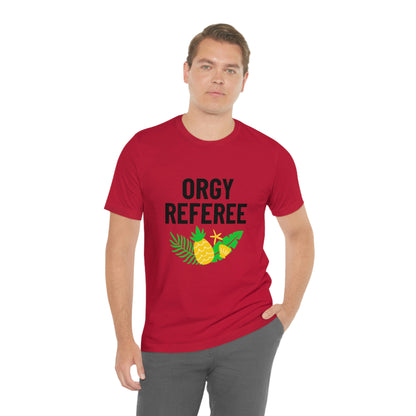 Orgy Referee 3 - Unisex T-Shirt