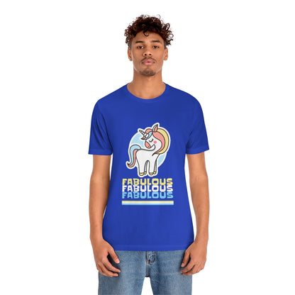 Fabulous Fabulous Fabulous - Unisex T-Shirt