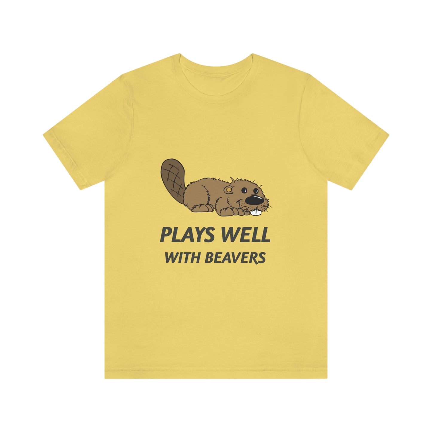 Plays Well With Beavers 2 - Unisex T-Shirt