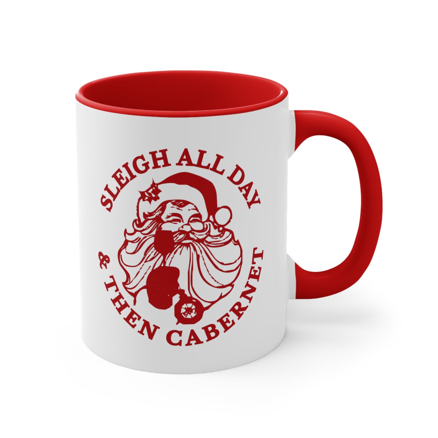 Sleigh All Day And Then Cabernet - 11 oz Coffee Mug