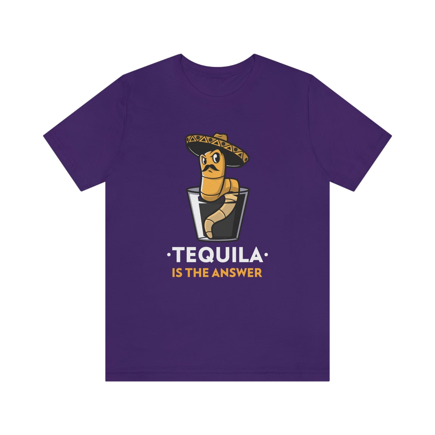 Tequila Is The Answer - Unisex T-Shirt