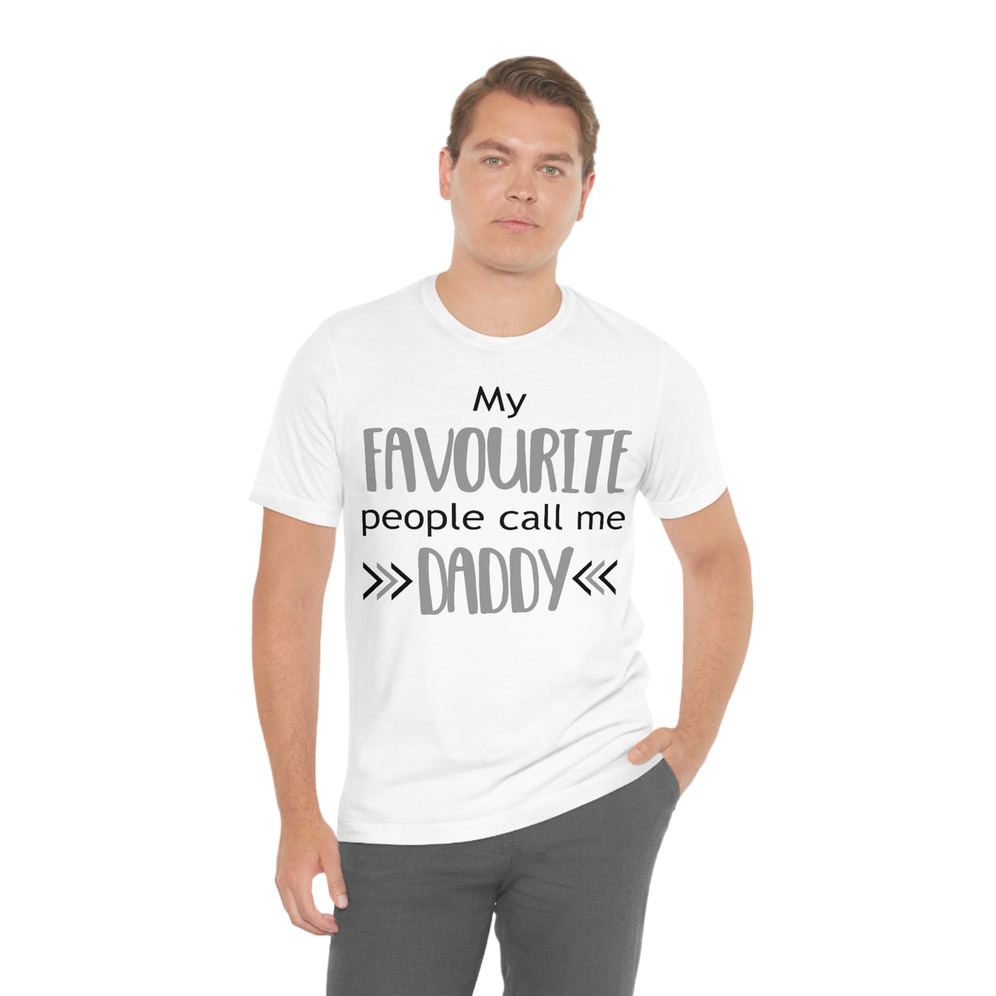 My Favourite People Call Me Daddy - Unisex T-Shirt