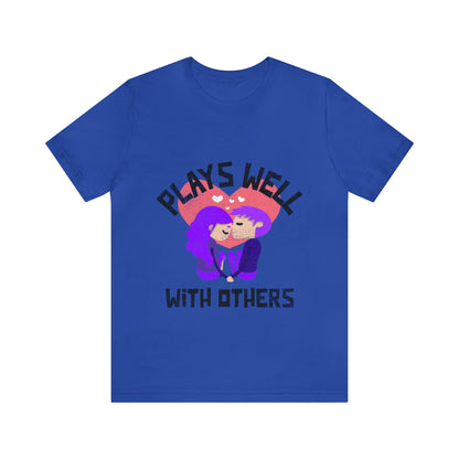 Plays Well With Others 8 - Unisex T-Shirt