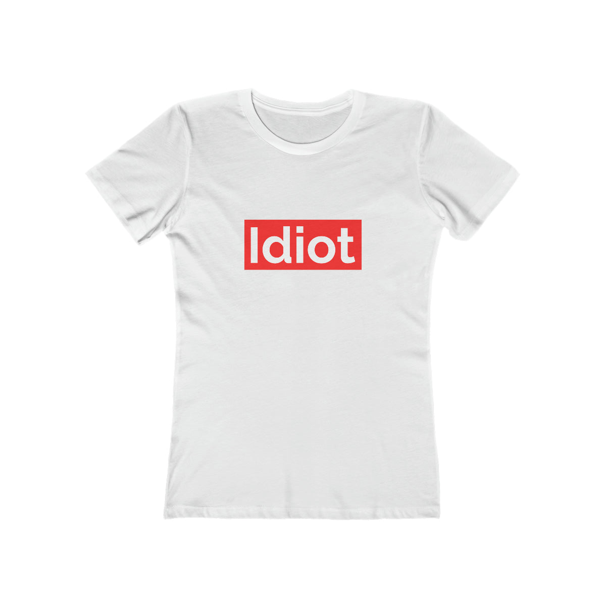 Idiot - Women's T-shirt