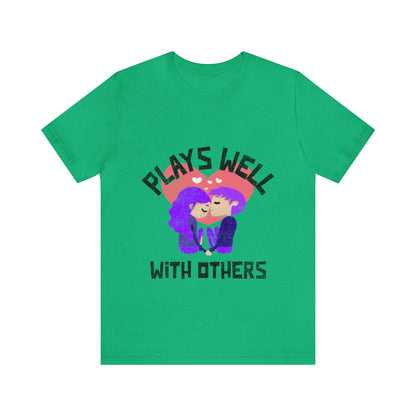 Plays Well With Others 8 - Unisex T-Shirt