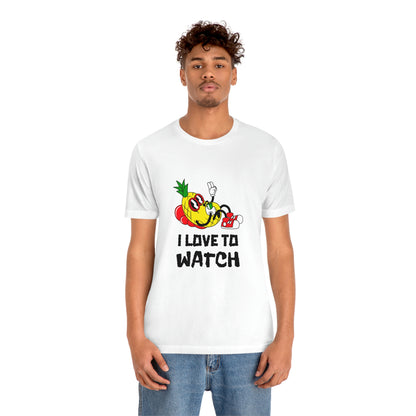 I Love To Watch - Unisex T-Shirt