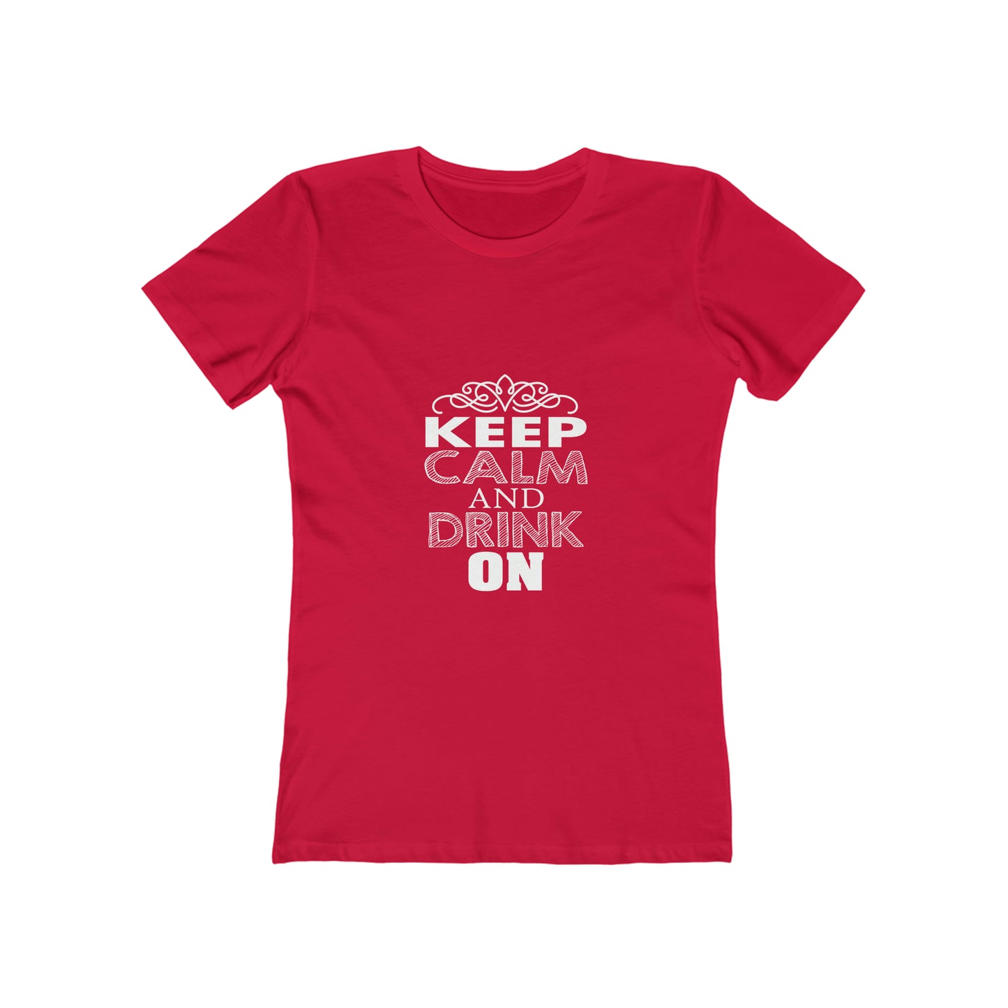 Keep Calm And Drink On - Women's T-shirt