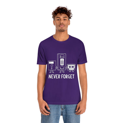 Never Forget - Unisex T-Shirt