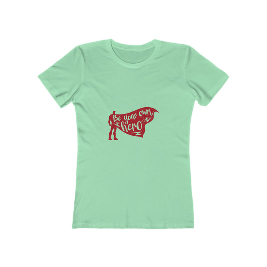Be Your Own Hero - Women's T-shirt