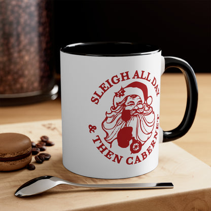 Sleigh All Day And Then Cabernet - 11 oz Coffee Mug