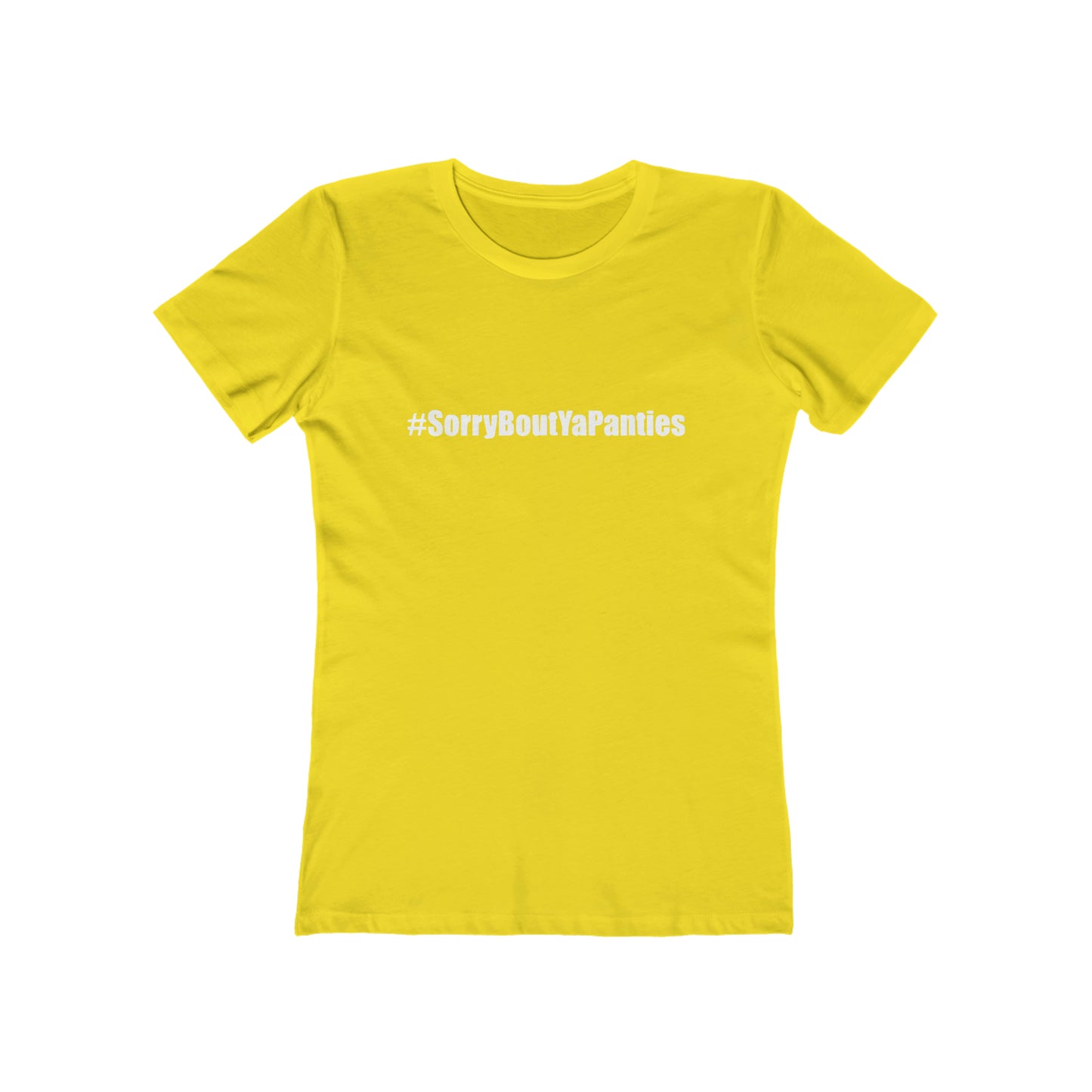 Sorry bout ya panties - Women's T-shirt