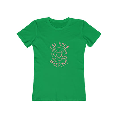 Eat More Hole Foods - Women's T-shirt