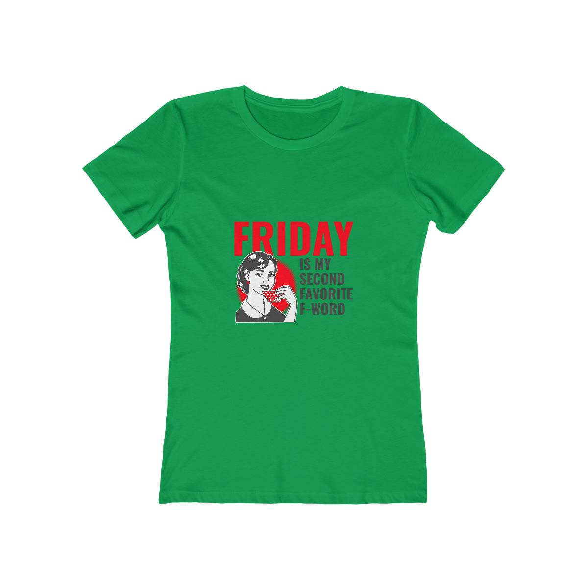 Friday Is My Second Favorite F Word - Women's T-shirt