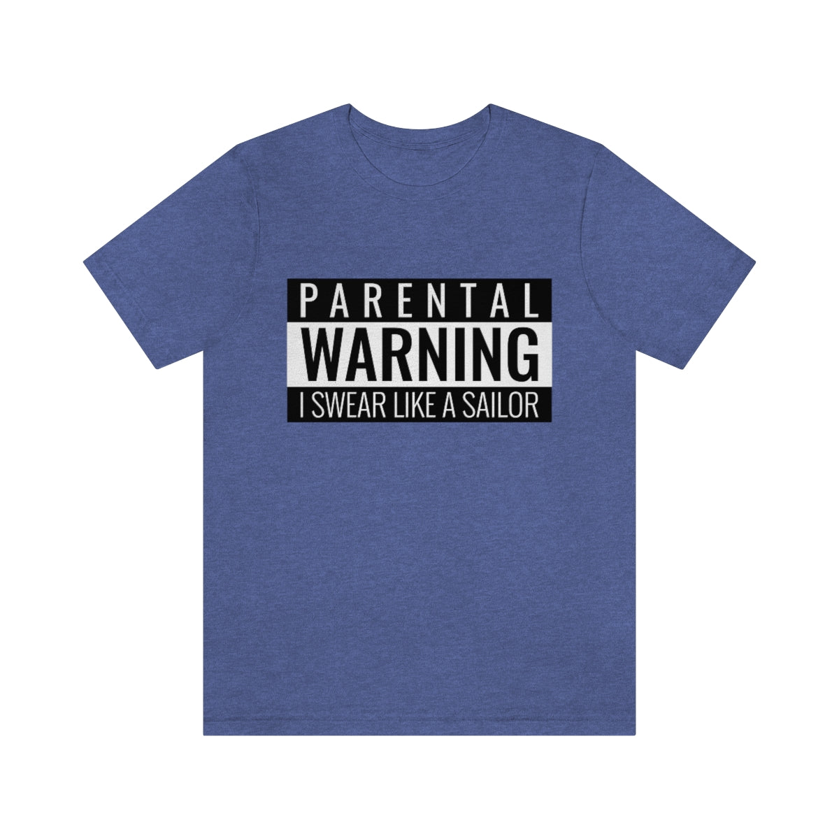 Parental Warning I Swear Like A Sailor - Unisex T-Shirt