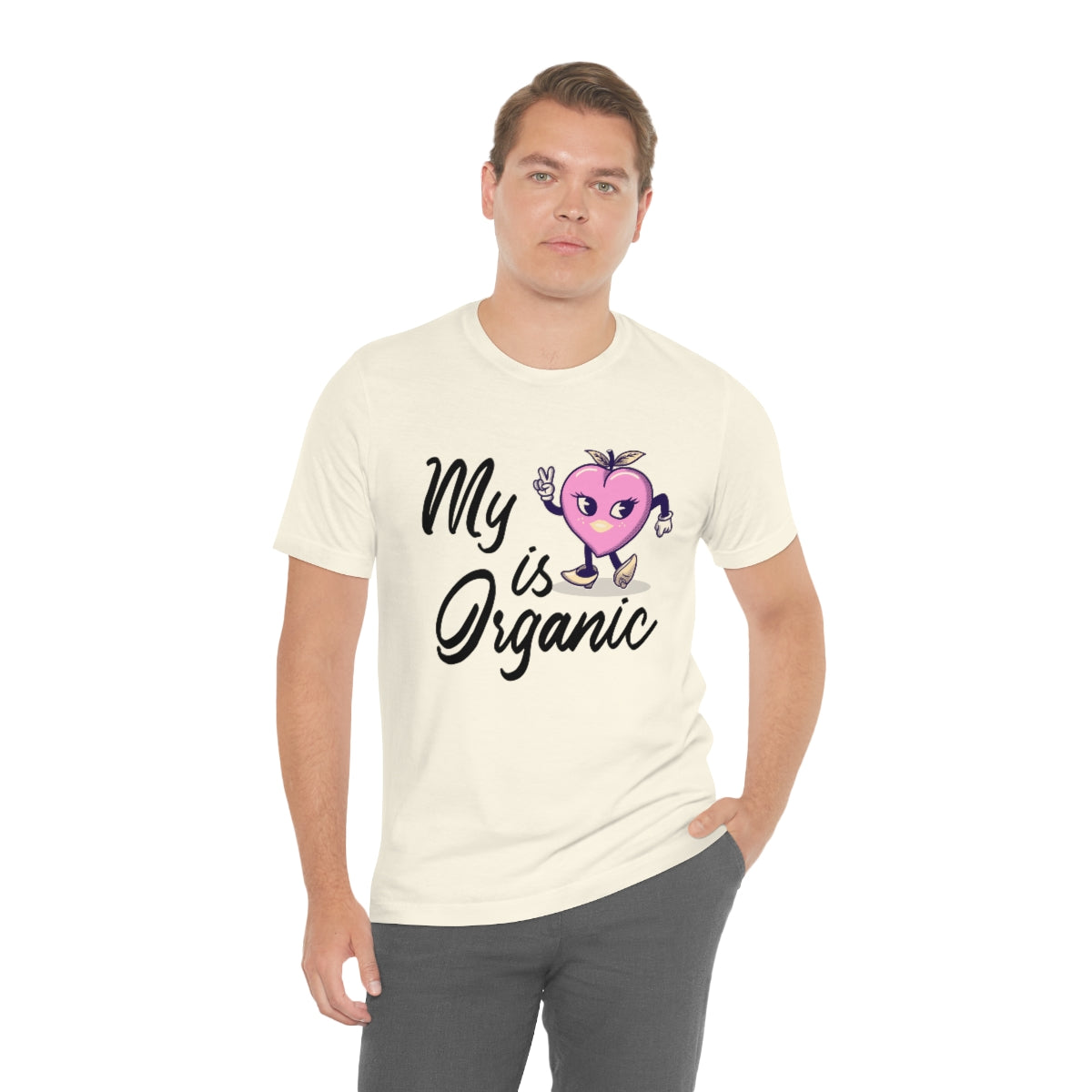 My Peach Is Organic - Unisex T-Shirt