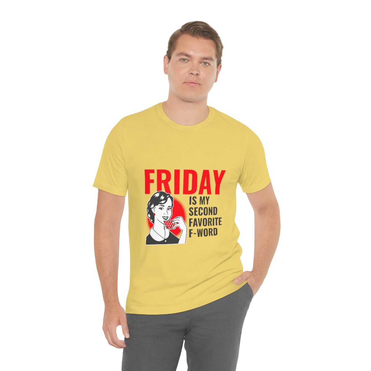 Friday Is My Second Favorite F Word - Unisex T-Shirt