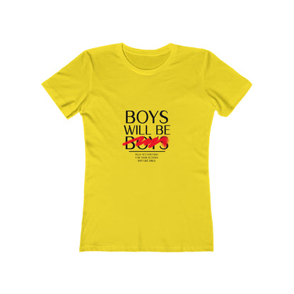 Boys Will Be Boys - Women's T-shirt