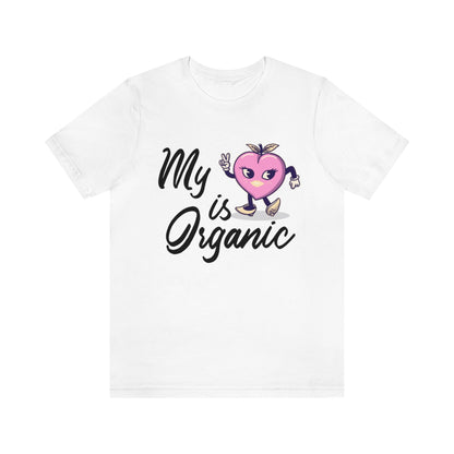 My Peach Is Organic - Unisex T-Shirt