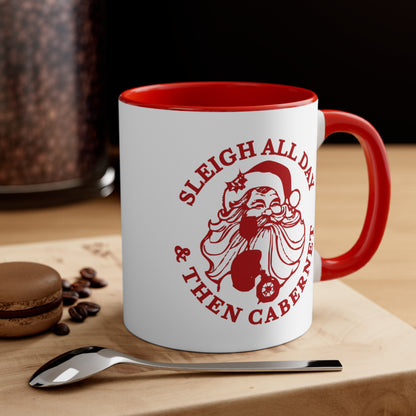 Sleigh All Day And Then Cabernet - 11 oz Coffee Mug