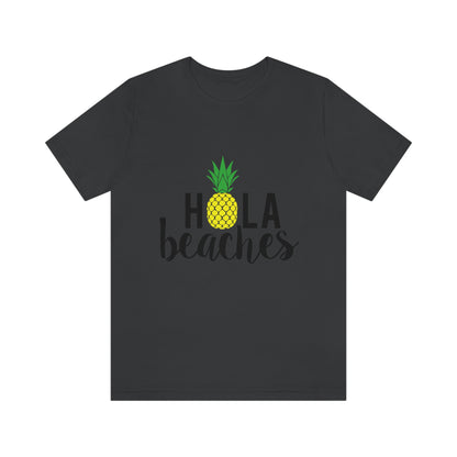 Hola Beaches - Unisex T-Shirt