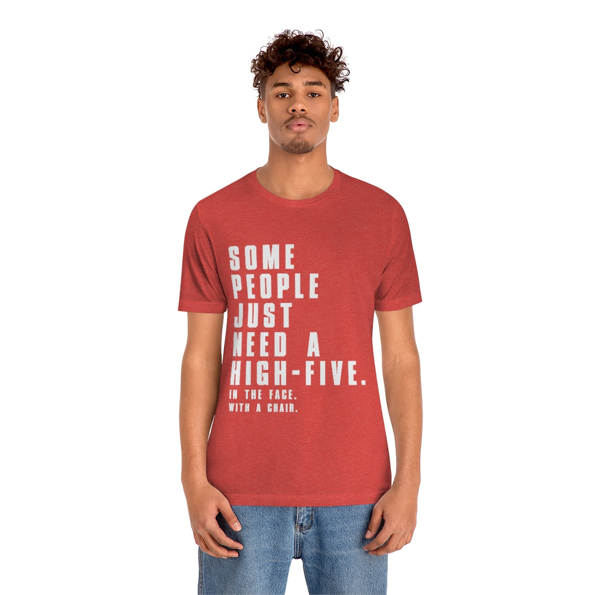 Some People Just Need A High-Five - Unisex T-Shirt