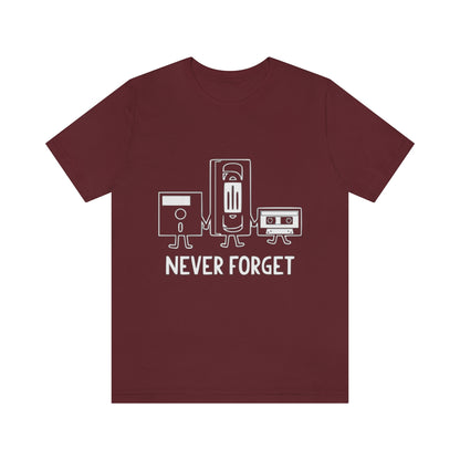 Never Forget - Unisex T-Shirt