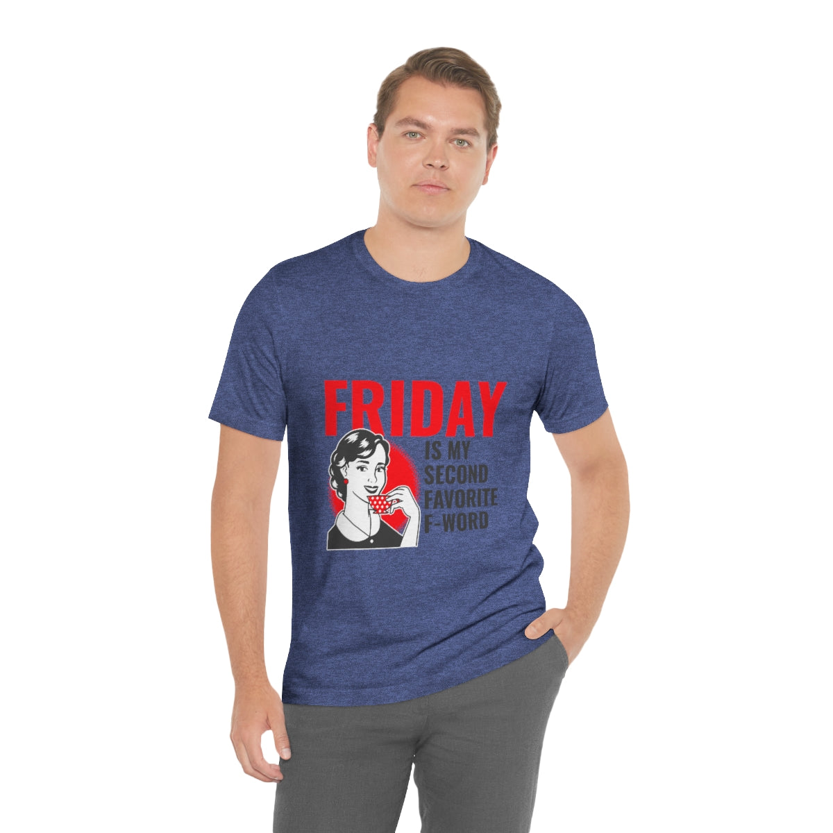 Friday Is My Second Favorite F Word - Unisex T-Shirt