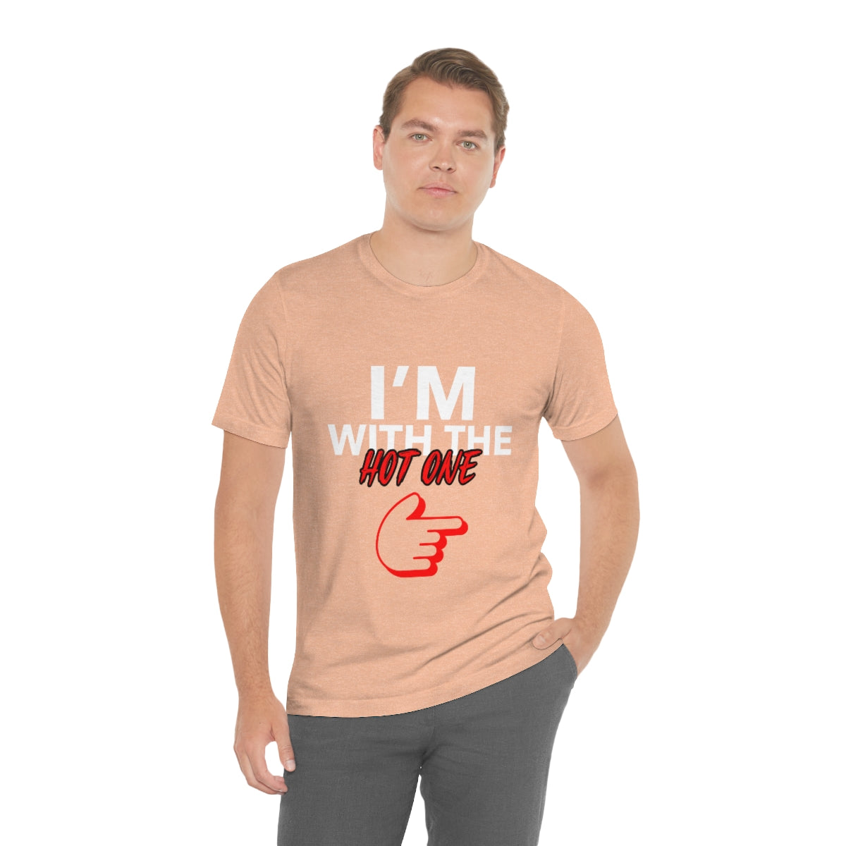 I'm With The Hot One - Unisex T-Shirt
