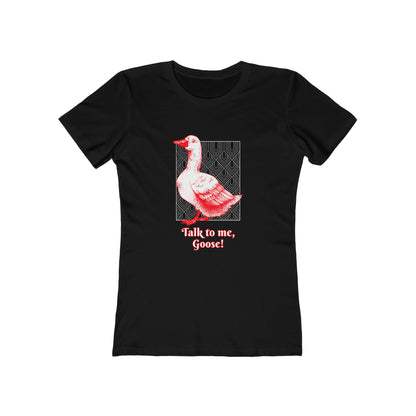 Talk To Me, Goose - Women's T-shirt