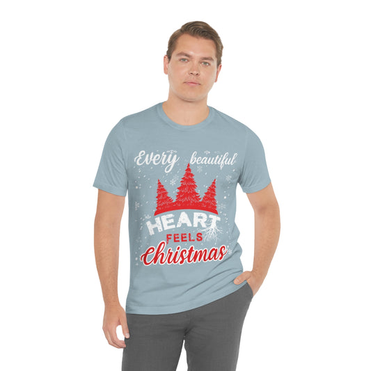 Every Beautiful Heart Feels Christmas - Unisex T-Shirt