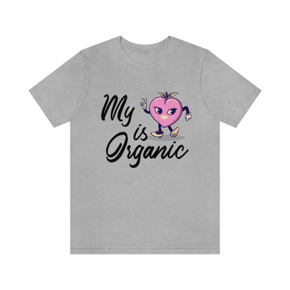 My Peach Is Organic - Unisex T-Shirt