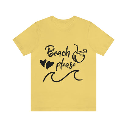 Beach Please - Unisex T-Shirt