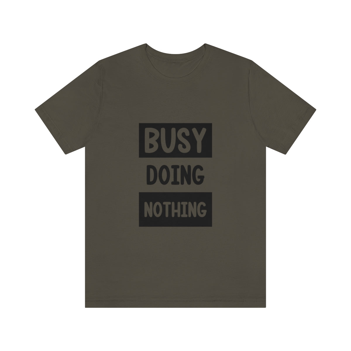 Busy Doing Nothing - Unisex T-Shirt