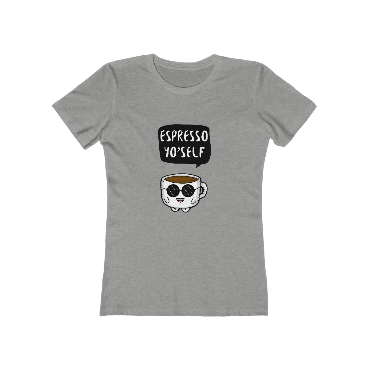 Espresso Yo'self - Women's T-shirt