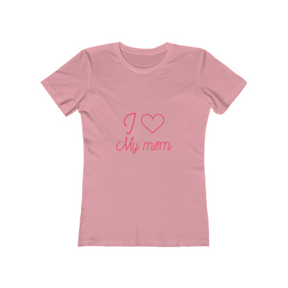 I Love My Mom - Women's T-shirt