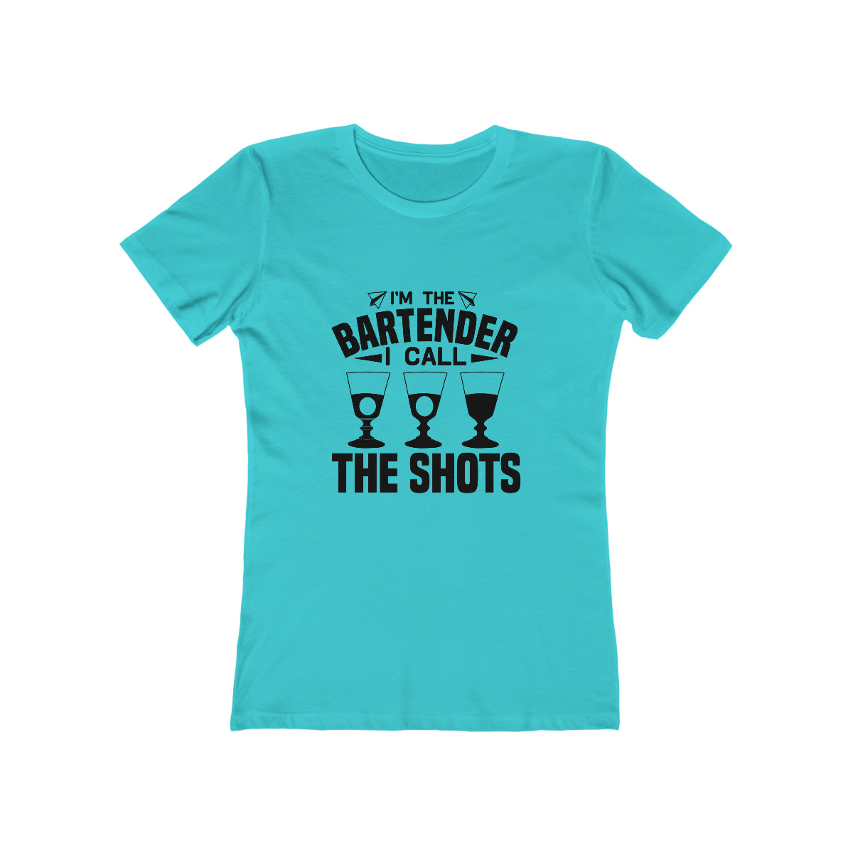 I'm a Bartender I Call the Shots - Women's T-shirt