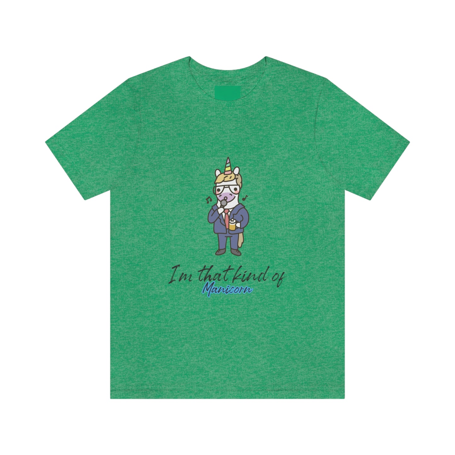 I'm That Kind of Manicorn - Unisex T-Shirt