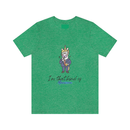 I'm That Kind of Manicorn - Unisex T-Shirt