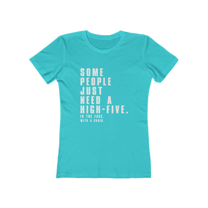 Some People Just Need A High-Five - Women's T-shirt