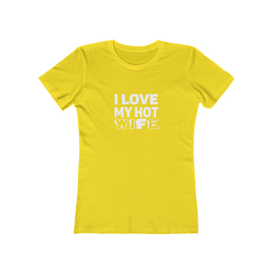 I Love My Hot Wife - Women's T-shirt
