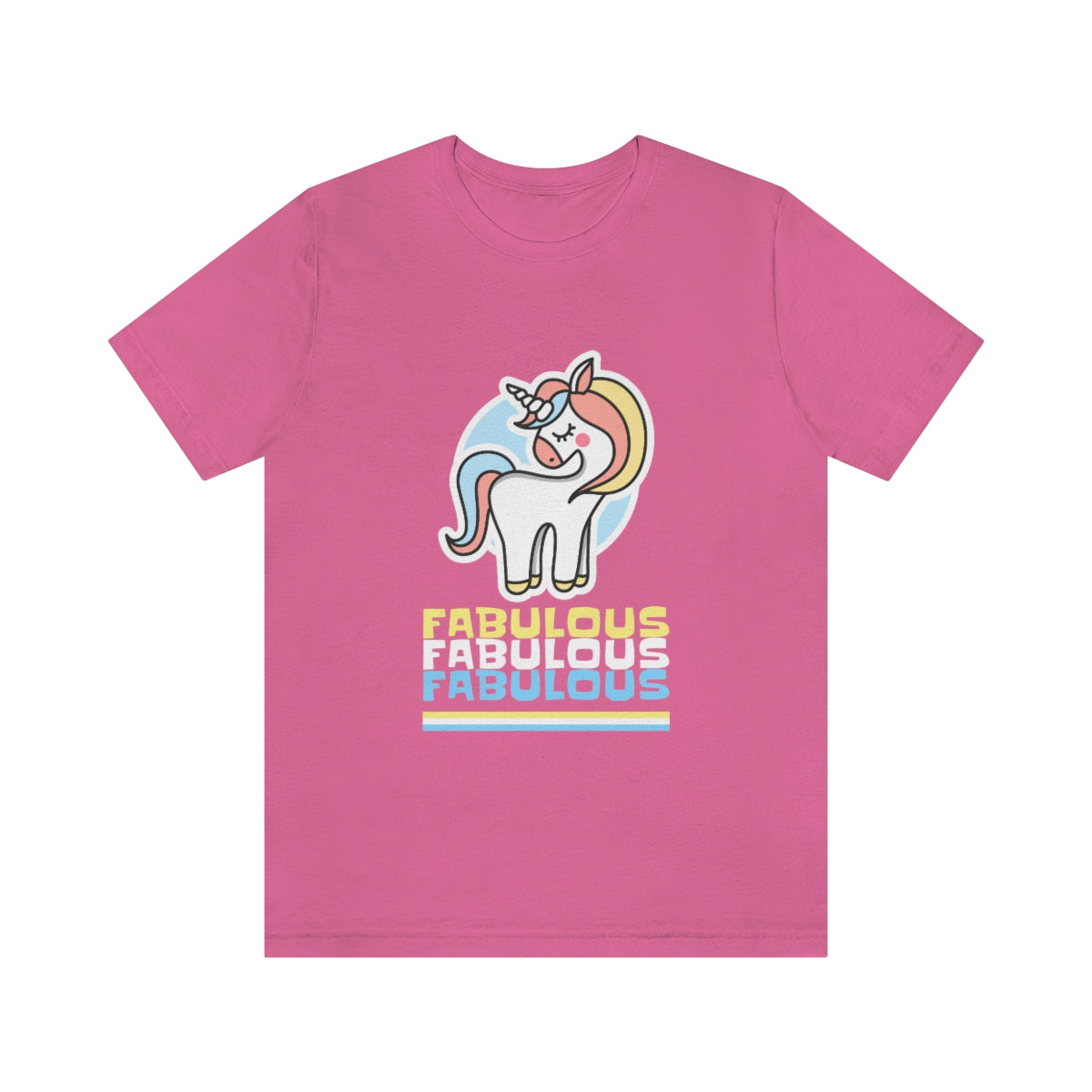 Fabulous Fabulous Fabulous - Unisex T-Shirt